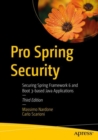 Image for Pro Spring security  : securing Spring Framework 6 and Boot 3-based Java applications