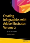 Image for Creating Infographics With Adobe Illustrator: Volume 2: 2D and 3D Graphics