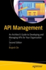 Image for API management  : an architect&#39;s guide to developing and managing APIs for your organization