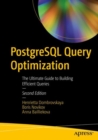 Image for PostgreSQL query optimization  : the ultimate guide to building efficient queries