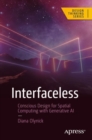 Image for Interfaceless: conscious design for spatial computing with generative AI