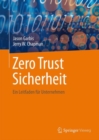 Image for Zero Trust Sicherheit : Ein Leitfaden fur Unternehmen