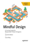 Image for Mindful design  : a survival guide for responsible product designers