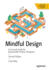Image for Mindful design: a survival guide for responsible product designers