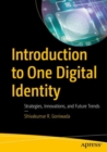 Image for Introduction to one digital identity  : strategies, innovations, and future trends