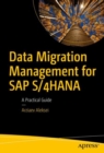 Image for Data Migration Management for SAP S/4HANA : A Practical Guide
