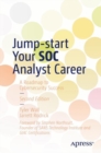 Image for Jump-start Your SOC Analyst Career : A Roadmap to Cybersecurity Success
