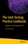 Image for The Unit Testing Practice Cookbook