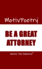 Image for MotivPoetry: Be a Great Attorney