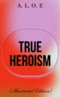 Image for True Heroism