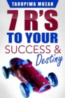 Image for 7 R&#39;s: To Your Success and Destiny