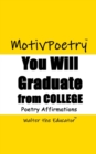 Image for You Will Graduate from College: Poetry Affirmations