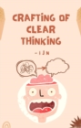 Image for Crafting of Clear Thinking