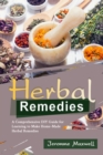 Image for Herbal Remedies: A Comprehensive DIY Guide for Learning to Make Homemade Herbal Remedies