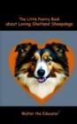 Image for Little Poetry Book about Loving Shetland Sheepdogs