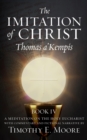 Image for THE IMITATION OF CHRIST BOOK IV, BY THOMAS A&#39;KEMPIS WITH EDITS AND FICTIONAL NARRATIVE BY TIMOTHY E. MOORE: Divine Union
