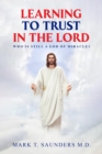 Image for LEARNING TO TRUST IN THE LORD