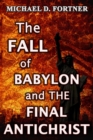 Image for Fall of Babylon and The Final Antichrist