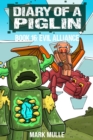 Image for Diary of a Piglin Book 16: The Evil Alliance
