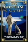 Image for Greyhound &amp; Gatsby: A Retelling of &amp;quote;The Great Gatsby&amp;quote; From A Dog&#39;s Point of View