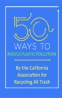 Image for 50 Ways to Reduce Plastic Pollution