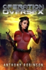 Image for Operation Oversex - A Sci-Fi Action Comedy