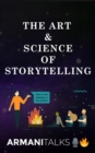 Image for Art &amp; Science of Storytelling: Learn How to Tell Better Stories in Conversations, Business Communication, Leadership &amp; Brand Building