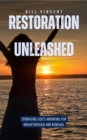 Image for Restoration Unleashed: Embracing God&#39;s Anointing for Breakthrough and Renewal
