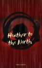 Image for Heather to the North
