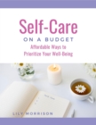 Image for Self-Care on a Budget: Affordable Ways to Prioritize Your Well-Being