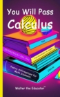 Image for You Will Pass Calculus: Poetry Affirmations for Math Students