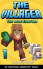 Image for Villager Book 1: The Lost Emerald (An Unofficial Minecraft Book)