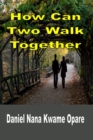 Image for How Can Two Walk Together