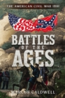 Image for Battles of the Ages: The American Civil War 1861