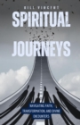 Image for Spiritual Journeys: Navigating Faith, Transformation, and Divine Encounters&amp;quote;