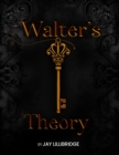 Image for Walter&#39;s Theory