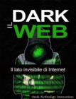 Image for Il Dark Web: Il lato invisibile di Internet