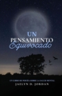Image for UN PENSAMIENTO EQUIVOCADO EDICION EXTENDIDA: un libro de poesia sobre salud mental