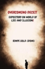 Image for OVERCOMING DECEIT: EXPOSITORY ON THE WORLD OF LIES AND ILLUSIONS