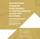Image for Navigating Amazon Publishing: A Comprehensive Guide for Authors
