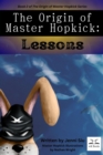 Image for Origin of Master Hopkick: Lessons
