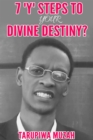 Image for 7 &#39;Y&#39; Steps to Your Divine Destiny