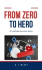 Image for From Zero to Hero: A YouTube Success Story