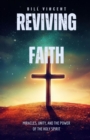 Image for Reviving Faith: Miracles, Unity, and the Power of the Holy Spirit