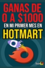 Image for GANA DE 0 A $1,000 EN MI PRIMER MES DE HOTMART
