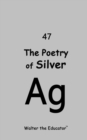Image for The Poetry of Silver