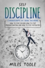 Image for Self Discipline: 3-in-1 Guide to Master Procrastination, Motivation, Discipline Without Punishment &amp; Focus Your Attention