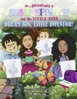 Image for Adventures of Susie Spinach and the Little Gees: Dream Big Little Inventor