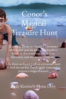 Image for Conor&#39;s Magical  Treasure Hunt: Get ready for an enchanting adventure with Conor and his wise grandmother, Mimi, in this inspiring tale of love, discovery, and the magic of the sea.   Join them as they set off on a treasure hunt to find the perfect Conch shell, rumored to possess a