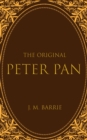 Image for Original Peter Pan: The Boy Who Wouldn&#39;t Grow Up